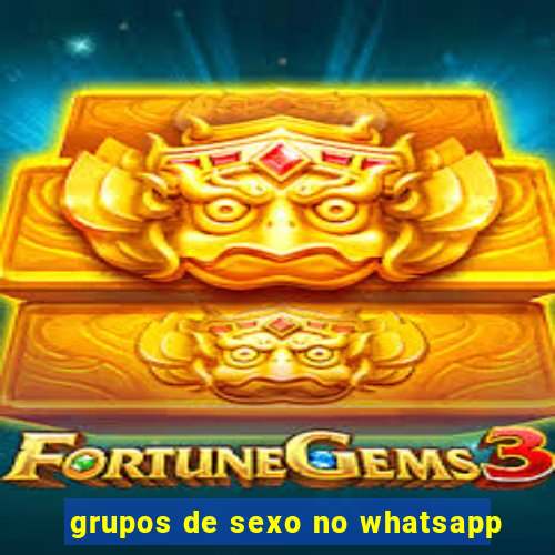 grupos de sexo no whatsapp